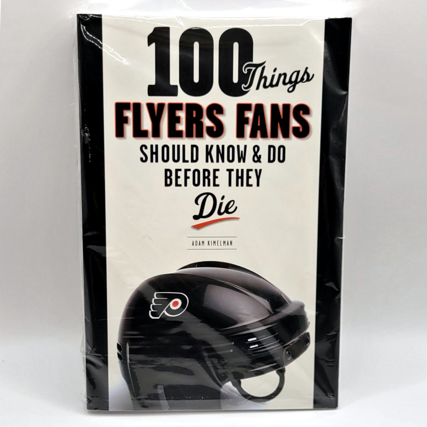 100 Things Flyers Fans Should Know Before They Die Paperback Book